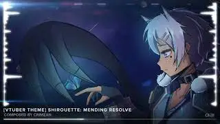 [VTuber Theme] Shirouette: Mending Resolve