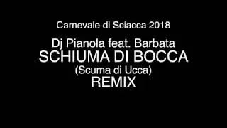 Schiuma di Bocca REMIX - Carnevale di Sciacca 2018