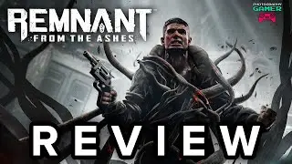 Remnant: From the Ashes - Complete Edition - Review