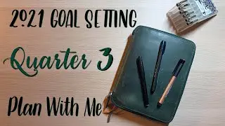Goal Setting | Plan With Me | 2021 | Quarter 3