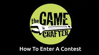 How To Enter A Contest at The Game Crafter