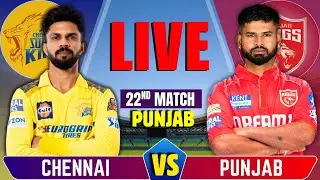 Chennai vs Punjab , IPL 2025 22nd Match Live | Live Cricket Match Today | CSK vs PBKS | Live Match