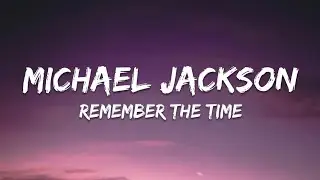 Michael Jackson - Remember the Time (Lyrics)