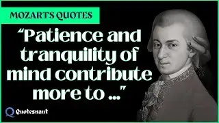 Wolfgang Amadeus Mozart's Quotes That Will Inspire You To Keep Hustling