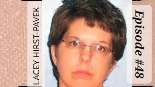 EP #48 Lacey Hirst-Pavek:  A Secret Affair that leads to A Murder for Hire-Plot