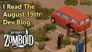 I Read The August 19th Dev Blog | Project Zomboid