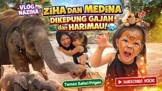 🐯MEDINA JADI HARIMAU DI TAMAN SAFARI PRIGEN,AWALNYA BERANI AKHIRNYA NANGIS🙊