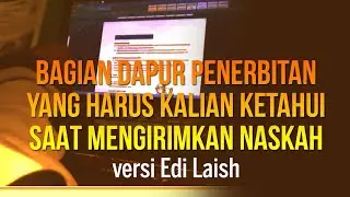 Bagian Dapur Penerbitan yang Harus Kalian Ketahui Saat Mengirimkan Naskah