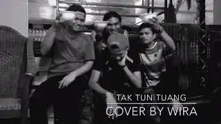 Tak Tun Tuang - Rock version Cover by Wira