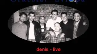 Orkestar Evropa  denis live 2014