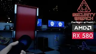 Five Nights at Freddy's: Security Breach - AMD Athlon 3000G | RX 580