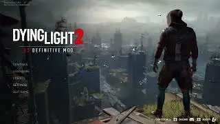 Dying Light 2 E3 Definitive Edition Mod