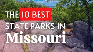 The 10 BEST State Parks In Missouri