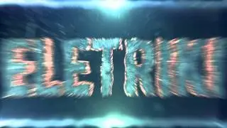 Intro fodaaa #22 ELETRIKI