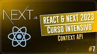 React & Next 2023 | Curso Intensivo - Context API #7