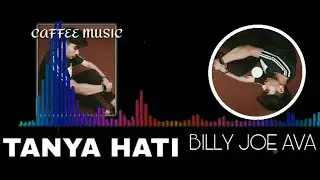 BILLY JOE AVA -TANYA HATI |COVER AUDIO HD