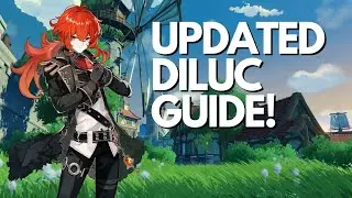 STILL WORTH BUILDING! Updated Diluc Guide | Genshin Impact