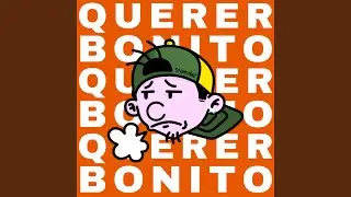 Querer Bonito