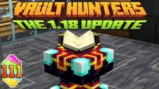 Minecraft: Vault Hunters 1.18 Ep 111 - Super Update