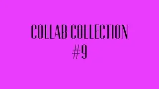 collab collection #9