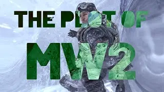 The Plot of MW 2 but it gets increasingly more incoherent