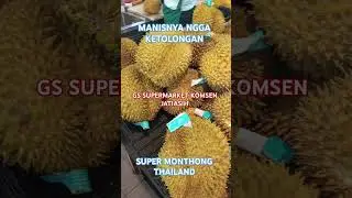Manisnya ngga ketolongan durian Montong Thailand edisi super di gs supermarket thailand #shorts