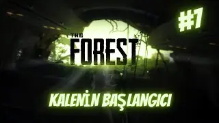 KALENİN BAŞLANGICI ( The Forest Türkçe - Bölüm 7 )