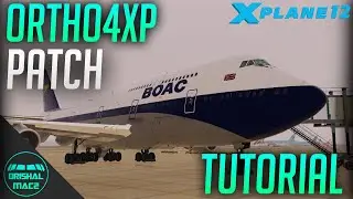 How to use Ortho4XP Patch files for Custom Mesh's | X-Plane 12 | DrishalMAC2