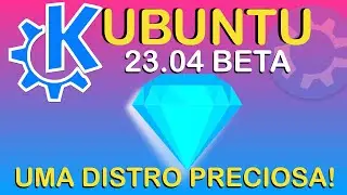 kubuntu 23.04, o melhor Linux com KDE!
