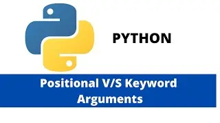 Positional vs Keyword arguments | what is difference between positional and keyword arguments