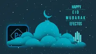 HAPPY EID MUBARAK    EFECTOS