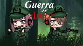 Guerra de 𝑨𝒎𝒐𝒓 [Capítulo 3]{Serie original?}Gacha life