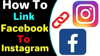 How To Link Facebook To Instagram 2022 | Connect Instagram Account To Facebook