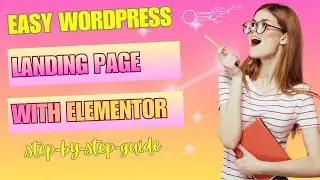How to Create a Landing Page for WordPress with the Elementor FREE version: Easy Tutorial