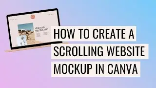 💻  Easy SCROLLING Website Mockup ⚡️ Canva Tutorial