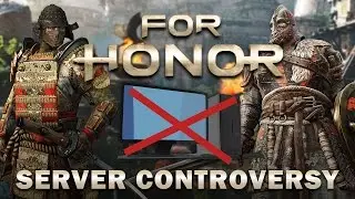 For Honor- Server Controversy