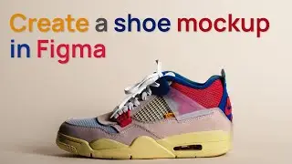 How to create a shoe mockup with a shadow in Figma