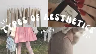 5 TYPES OF AESTHETICS | Find your aesthetic (guide)