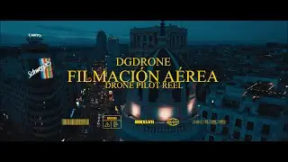 DGDRONE Reel Filmación Aérea