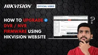 How to Upgrade HIKVISION DVR/NVR Firmware – Official Guide