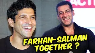 Salman Khan And Farhan Akhtar To Join Hands For A Film?