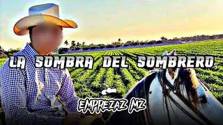 Chuy López Ft Grupo Arriesgado - La Sombra Del Sombrero | Corridos 2022 