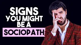 Signs You Might Be a Sociopath