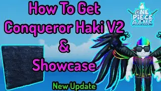 How To Get Conqueror Haki V2 + Showcase | A One Piece Game