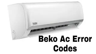Beko Ac Error Codes