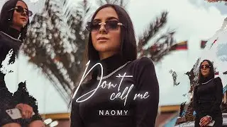 Naomy - Don't call me (Official Video)