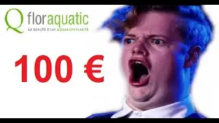 115 € CHEZ FLORAQUATIC - UNBOXING