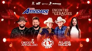 LIVE ENCONTRO DE GERAÇÕES | GINO & GENO | DIEGO & ARNALDO | ALLANA MACEDO | ATIVIDADE FM 107.1