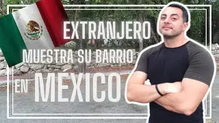 Argentino te muestra su barrio en México a través de un hermoso paseo I *2021*