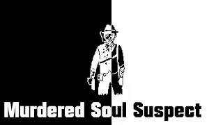 The Missed Potential of Murdered: Soul Suspect